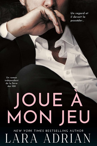 Joue à Mon Jeu - Lara Adrian